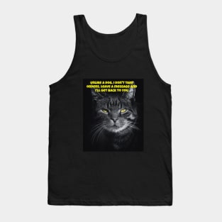 Unlike a dog, I don't take orders..... Tank Top